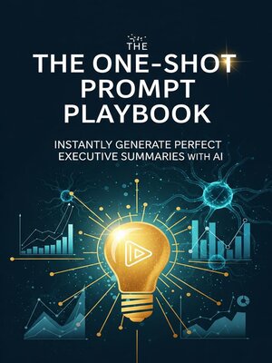 cover image of Mastering One-Shot Prompts for Executive Summaries